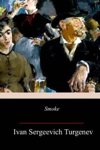 Cover for Ivan Sergeevich Turgenev · Smoke (Paperback Bog) (2017)