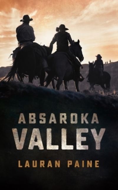 Cover for Lauran Paine · Absaroka Valley (Taschenbuch) (2021)