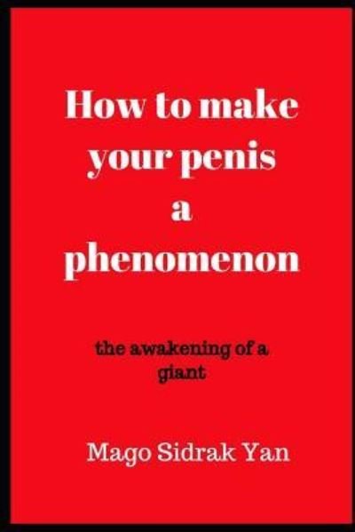 Cover for Sidrak Yan · How to make your penis a phenomenon (Paperback Book) (2018)