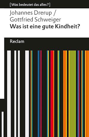 Cover for Johannes Drerup · Was ist eine gute Kindheit? (Book) (2024)