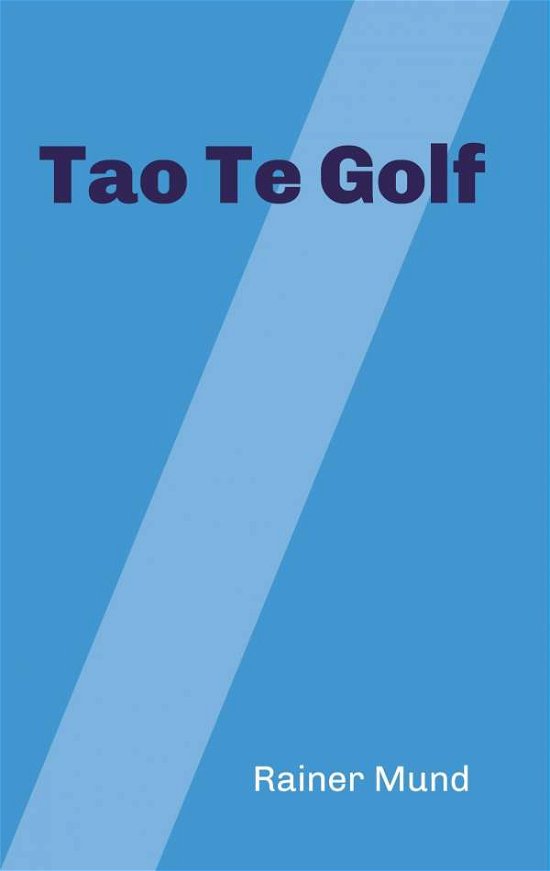 Cover for Mund · Tao Te Golf (Book) (2020)