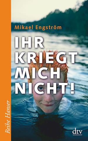 Ihr kriegt mich nicht! - Mikael Engström - Livros - dtv Verlagsgesellschaft - 9783423624923 - 1 de julho de 2011