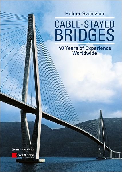 Cover for Holger Svensson · Cable-Stayed Bridges: 40 Years of Experience Worldwide (Bog) (2012)