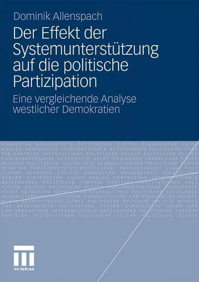 Cover for Dominik Allenspach · Der Effekt Der Systemunterstutzung Auf Die Politische Partizipation: Eine Vergleichende Analyse Westlicher Demokratien (Paperback Book) [2012 edition] (2011)