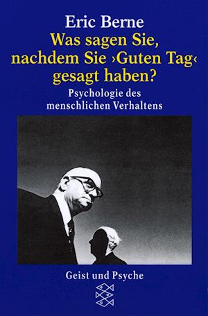 Geist u.Psyche.42192 Ber.Was sagen Sie - Eric Berne - Books -  - 9783596421923 - 