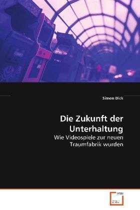 Cover for Dick · Die Zukunft der Unterhaltung (Buch)