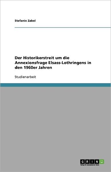 Cover for Zabel · Der Historikerstreit um die Annex (Bog) [German edition] (2009)