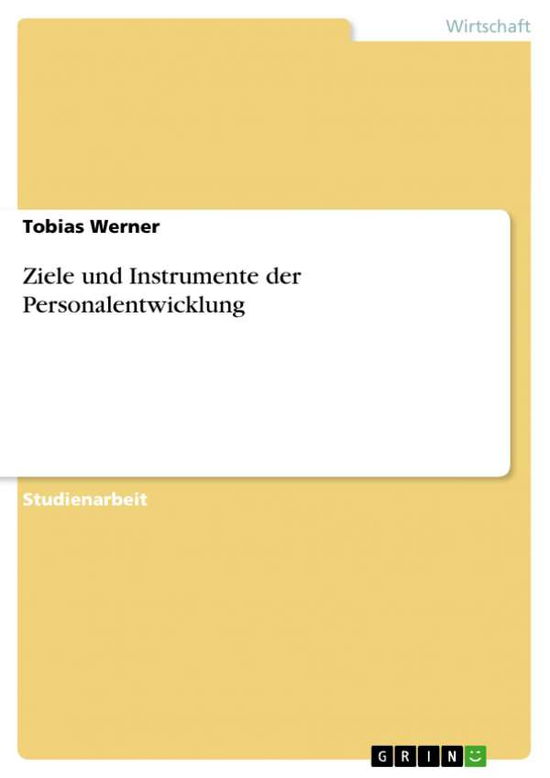 Cover for Tobias Werner · Ziele Und Instrumente Der Personalentwicklung (Paperback Book) [German edition] (2009)