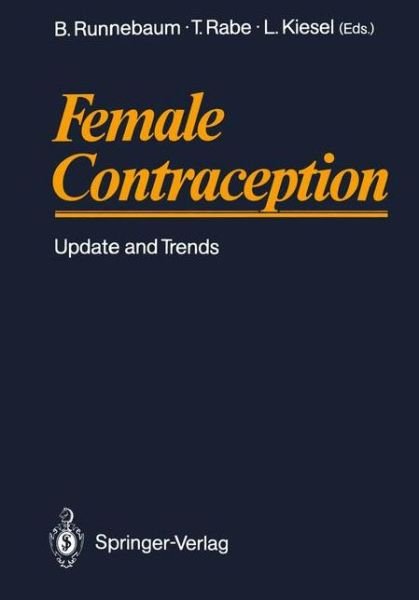 Cover for Benno Runnebaum · Female Contraception: Update and Trends (Pocketbok) [Softcover reprint of the original 1st ed. 1988 edition] (2011)