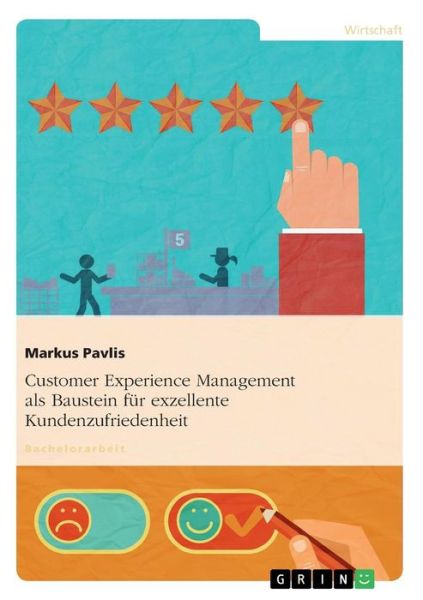 Cover for Markus Pavlis · Customer Experience Management Als Baustein Fur Exzellente Kundenzufriedenheit (Paperback Book) [German edition] (2011)
