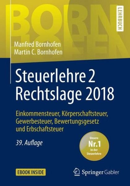 Cover for Manfred Bornhofen · Steuerlehre 2 Rechtslage 2018: Einkommensteuer, Korperschaftsteuer, Gewerbesteuer, Bewertungsgesetz und Erbschaftsteuer - Bornhofen Steuerlehre 2 LB (Book) (2019)