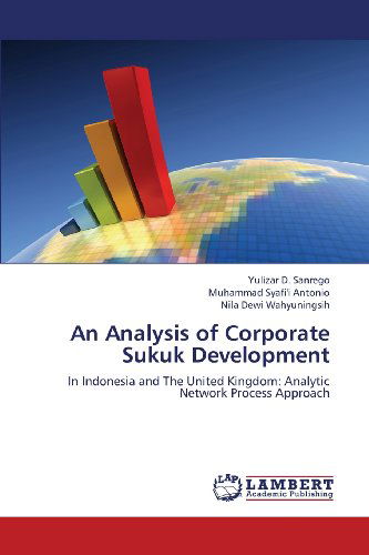 Cover for Nila Dewi Wahyuningsih · An Analysis of Corporate Sukuk Development: in Indonesia and the United Kingdom: Analytic Network Process Approach (Taschenbuch) (2013)