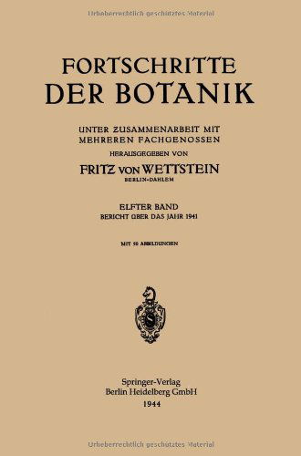 Fortschritte Der Botanik: Unter Ƶ usammenarbeit Mit Mehreren Fachgenossen - Progress in Botany - Fritz Von Wettstein - Bøger - Springer-Verlag Berlin and Heidelberg Gm - 9783662342923 - 1944