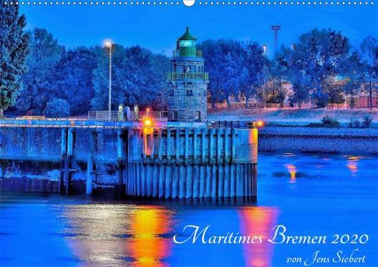Cover for Siebert · Maritimes Bremen 2020 (Wandkale (Book)