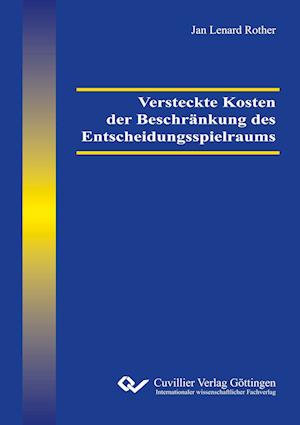 Cover for Jan Lenard Rother · Versteckte Kosten der Beschränkung des Entscheidungsspielraums (Paperback Book) (2019)