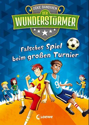 Cover for Ocke Bandixen · Der Wunderstürmer (Band 7) - Falsches Spiel beim großen Turnier (Inbunden Bok) (2022)