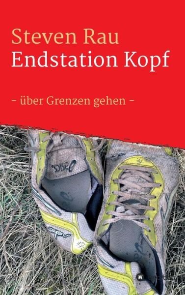 Cover for Rau · Endstation Kopf (Buch) (2018)