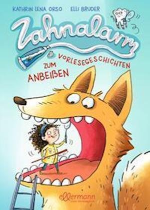 Cover for Kathrin Lena Orso · Zahnalarm (Book) (2023)