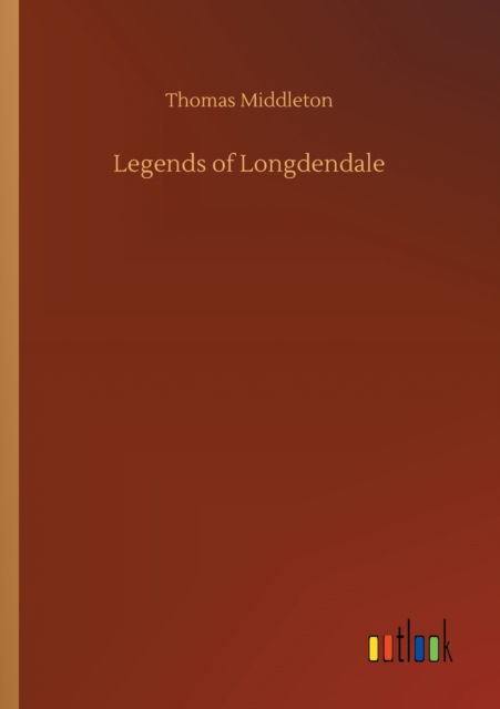 Cover for Thomas Middleton · Legends of Longdendale (Paperback Book) (2020)