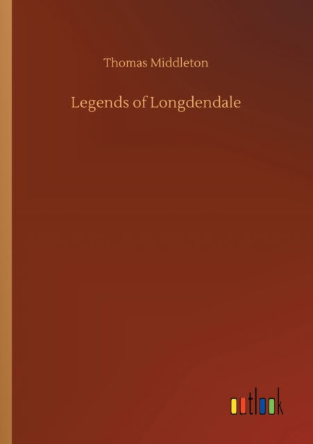 Cover for Thomas Middleton · Legends of Longdendale (Taschenbuch) (2020)