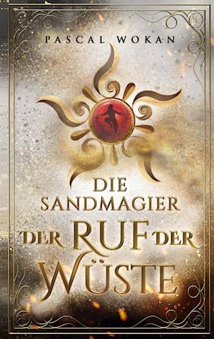Die Sandmagier - Pascal Wokan - Books - Books on Demand - 9783754371923 - October 1, 2021