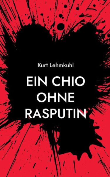 Cover for Kurt Lehmkuhl · Ein CHIO ohne Rasputin (Paperback Book) (2021)