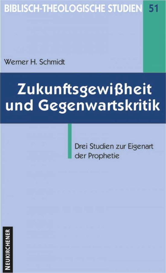 Cover for Werner H. Schmidt · Zukunftsgewißheit und Gegenwartskritik (Paperback Book) (2002)