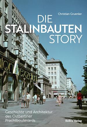 Cover for Christian Gruenler · Die Stalinbauten-Story (Buch) (2024)