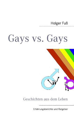 Gays vs. Gays - Holger Fuß - Livros - BoD - 9783837049923 - 21 de janeiro de 2010