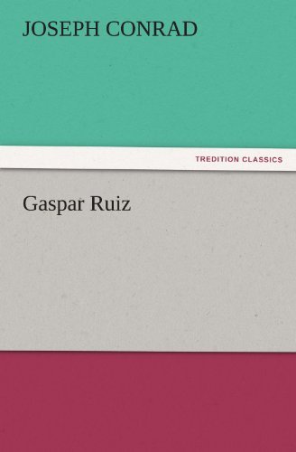 Cover for Joseph Conrad · Gaspar Ruiz (Tredition Classics) (Pocketbok) (2011)