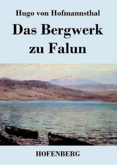 Cover for Hugo Von Hofmannsthal · Das Bergwerk Zu Falun (Pocketbok) (2014)