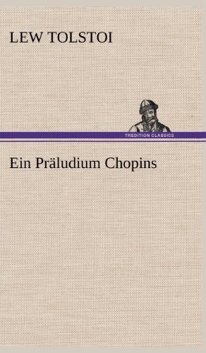 Cover for Lew Tolstoi · Ein Praludium Chopins (Hardcover bog) [German edition] (2012)