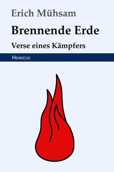 Cover for Erich Mühsam · Brennende Erde (Paperback Book) (2019)