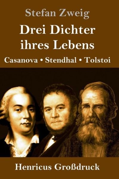 Cover for Stefan Zweig · Drei Dichter ihres Lebens (Grossdruck) (Gebundenes Buch) (2019)