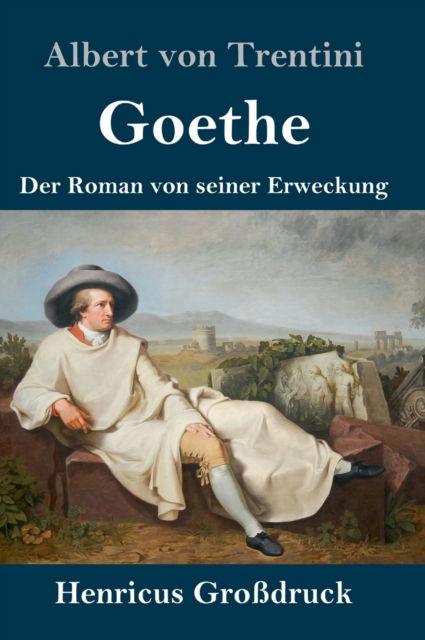 Cover for Albert von Trentini · Goethe (Grossdruck) (Hardcover Book) (2019)