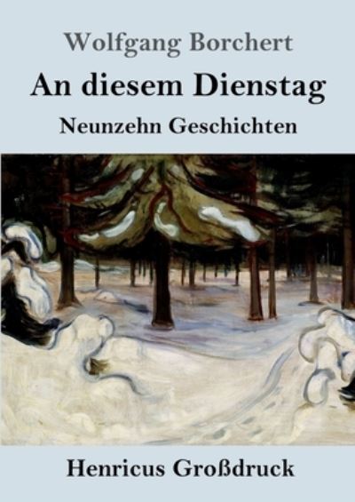 Cover for Wolfgang Borchert · An diesem Dienstag (Großdruck) (Taschenbuch) (2022)