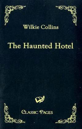 Cover for Wilkie Collins · The Haunted Hotel (Paperback Book) (2010)