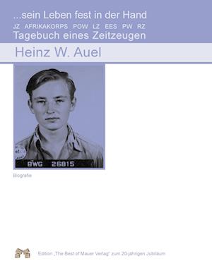 Cover for Heinz W. Auel · Sein Leben fest in der Hand (Innbunden bok) (2012)