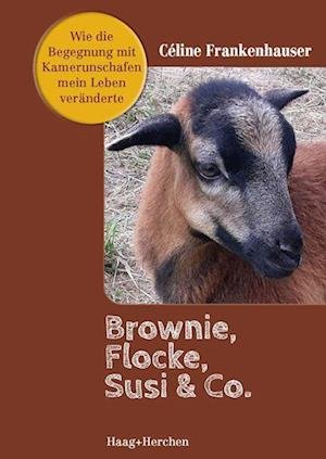 Cover for Céline Frankenhauser · Brownie, Flocke, Susie &amp; Co. (Buch) (2022)
