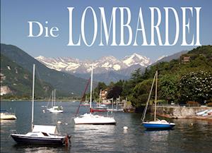 Die Lombardei - Ein Bildband - Rolf Biesek - Books - Baltic Sea Press E.K. - 9783942129923 - February 27, 2017