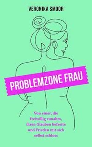 Cover for Veronika Smoor · Problemzone Frau (Hardcover bog) (2021)