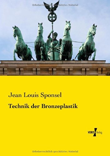 Cover for Jean Louis Sponsel · Technik der Bronzeplastik (Paperback Book) [German edition] (2019)