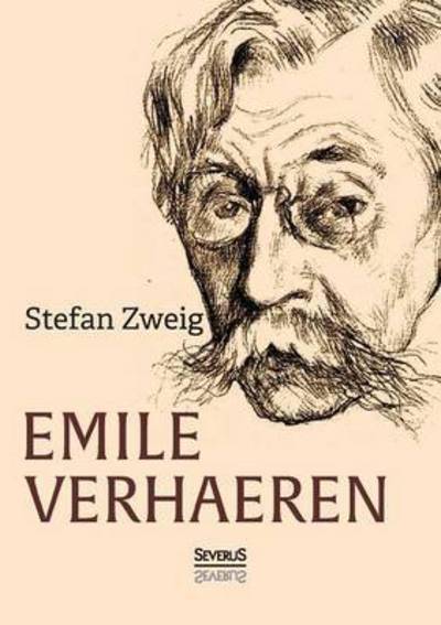 Emile Verhaeren - Stefan Zweig - Livres - Severus - 9783958014923 - 3 mars 2016