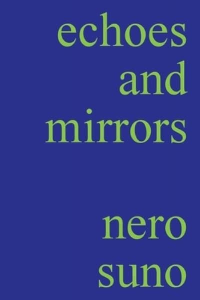 Cover for Nero Suno · Echoes and Mirrors (Paperback Bog) (2020)