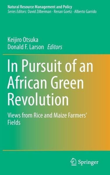 In Pursuit of an African Green Revolution: Views from Rice and Maize Farmers' Fields - Natural Resource Management and Policy (Hardcover bog) [1st ed. 2016 edition] (2015)