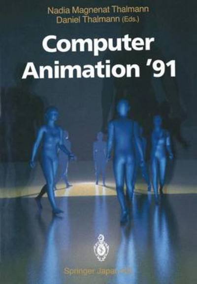 Cover for Nadia Magnenat-thalmann · Computer Animation '91 (Paperback Book) [Softcover reprint of the original 1st ed. 1991 edition] (2014)