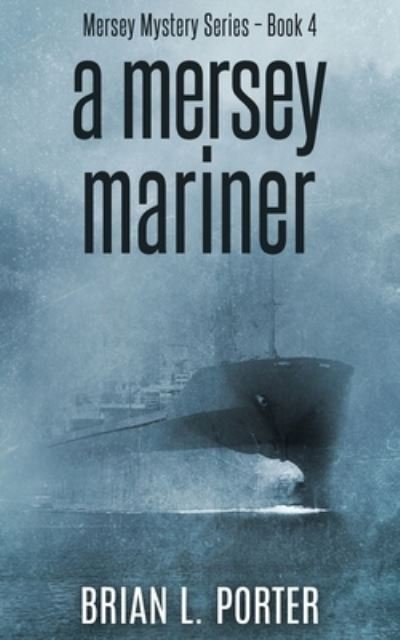 Cover for Brian L Porter · A Mersey Mariner (Paperback Bog) (2022)