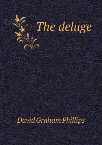 Cover for David Graham Phillips · The Deluge (Paperback Book) (2013)