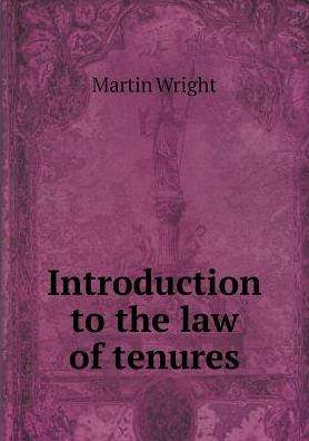 Cover for Martin Wright · Introduction to the Law of Tenures (Paperback Book) (2015)