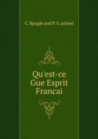 Qu'est-ce Gue Esprit Francai - C. Bpugle and P. Gastinel - Books - Nobel Press - 9785874172923 - 2011